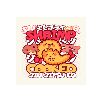 Shrimp or Get Cooked