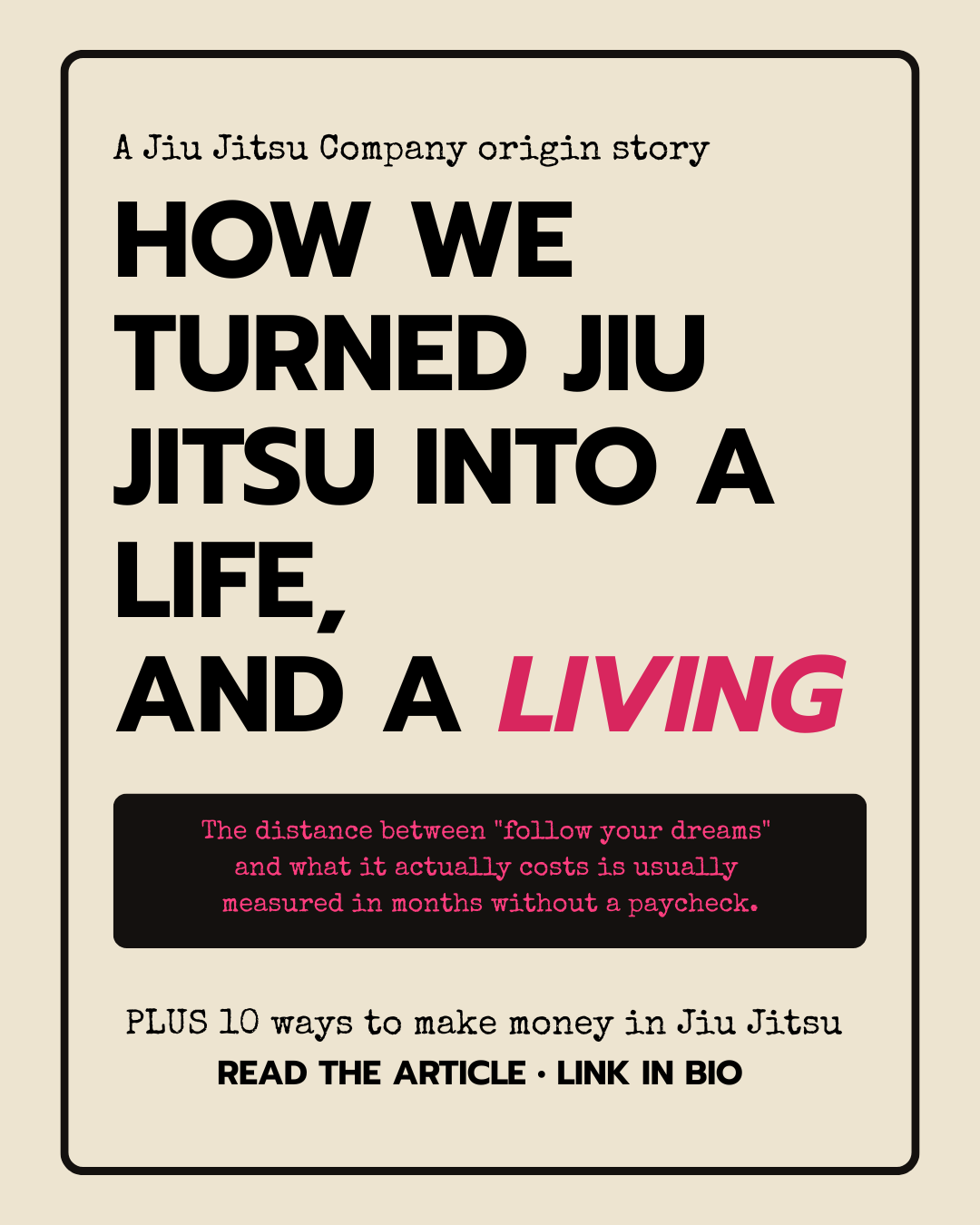 How we made Jiu Jitsu a life, and a living.